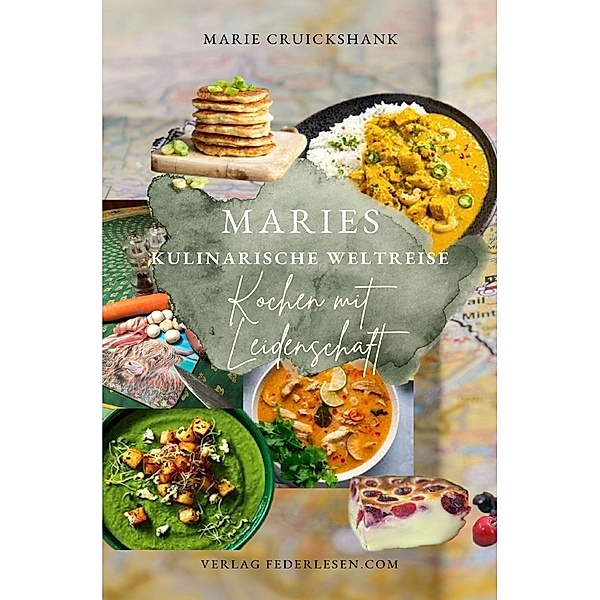 Maries kulinarische Weltreise, Marie Cruickshank