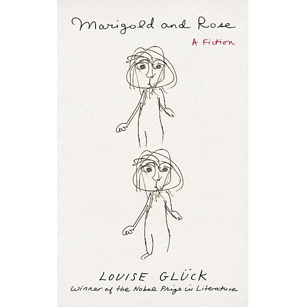 Marigold and Rose, Louise Glück