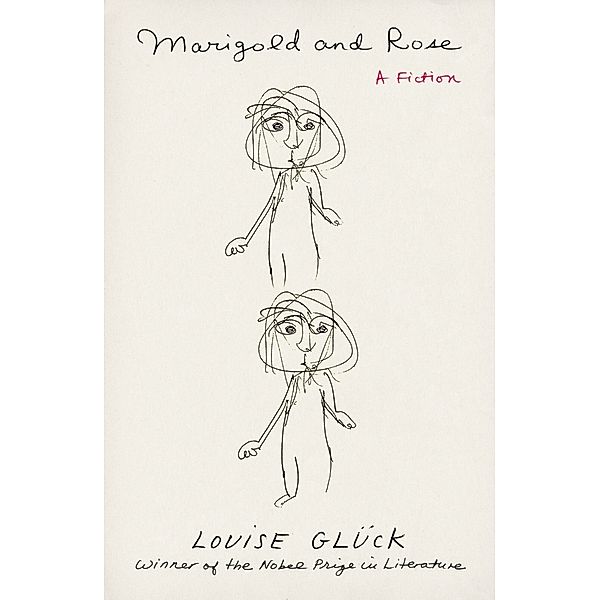 Marigold and Rose, Louise Glück