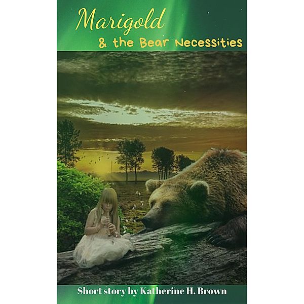 Marigold and the Bear Necessities, Katherine H. Brown