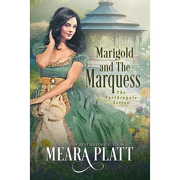 Marigold and the Marquess (The Farthingale Series, #9) / The Farthingale Series, Meara Platt