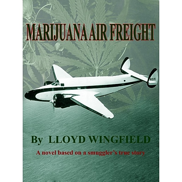 Marijuana Air Freight, Lloyd Wingfield