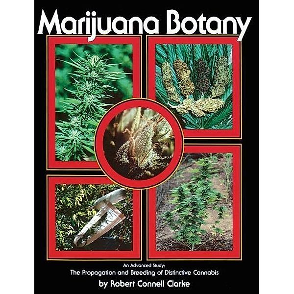 Marijuana Botany, Robert Connell Clarke