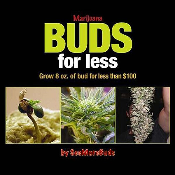 Marijuana Buds for Less, SeeMoreBuds