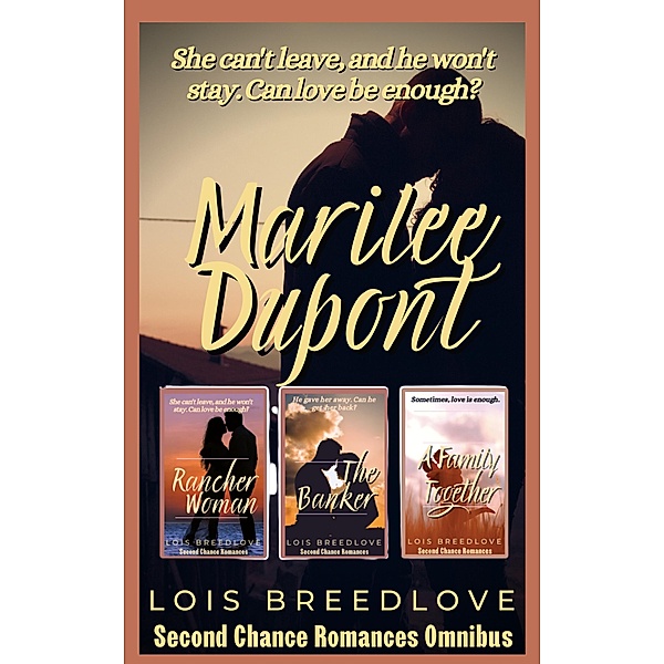 Marilee Dupont (Second Chance Romances Omnibus, #1) / Second Chance Romances Omnibus, Lois Breedlove