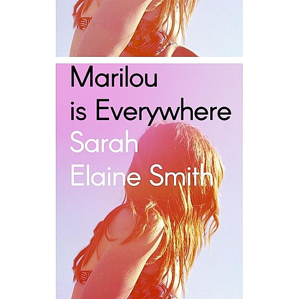 Marilou is Everywhere, Sarah Elaine Smith