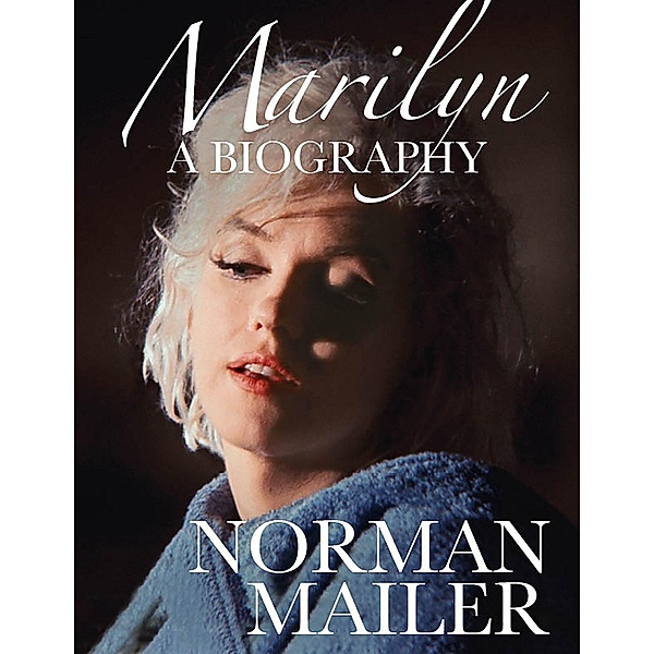 Marilyn: A Biography, Norman Mailer