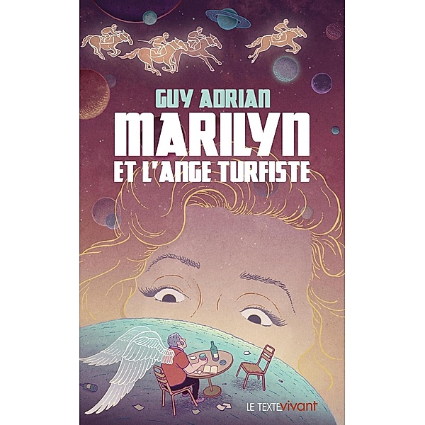 Marilyn et l'ange turfiste, Guy Adrian
