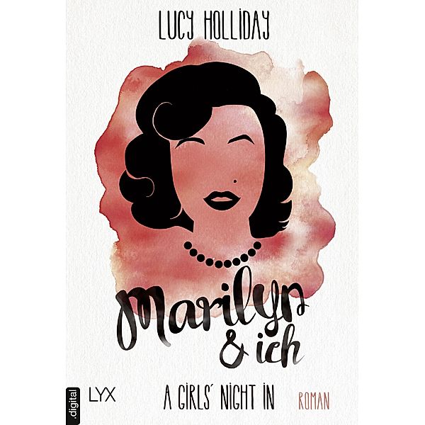 Marilyn & Ich / A Girls' Night In Bd.2, Lucy Holliday