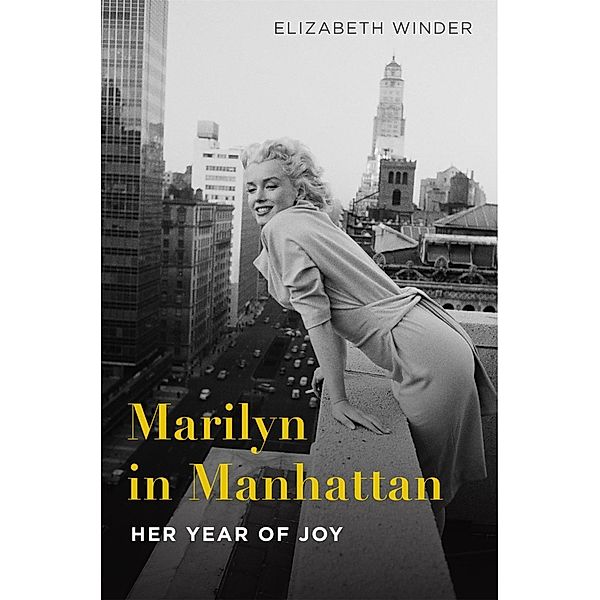 Marilyn in Manhattan, Elizabeth Winder