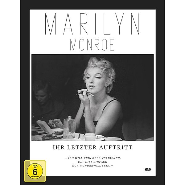 Marilyn Monroe: Ihr letzter Auftritt