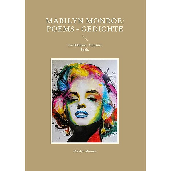 Marilyn Monroe: Poems - Gedichte, Marilyn Monroe