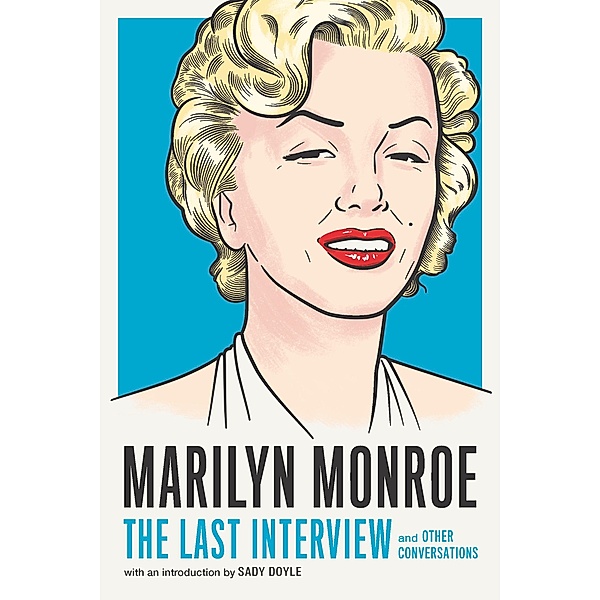 Marilyn Monroe: The Last Interview / The Last Interview Series