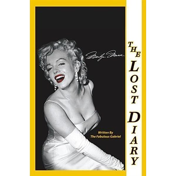 Marilyn Monroe The Lost Diary, The Fabulous Gabriel