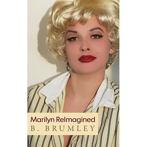 Marilyn ReImagined, Bokerah Brumley