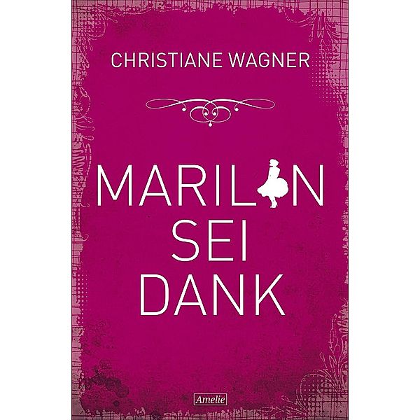 Marilyn sei Dank, Christiane Wagner