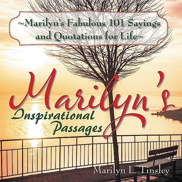 Marilyn's Fabulous 101 Sayings and Quotations for Life, Marilyn L. Tinsley