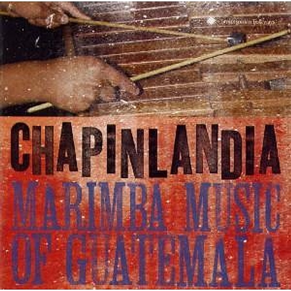Marimba Music Of Guatemala, Marimba Chapinlandia