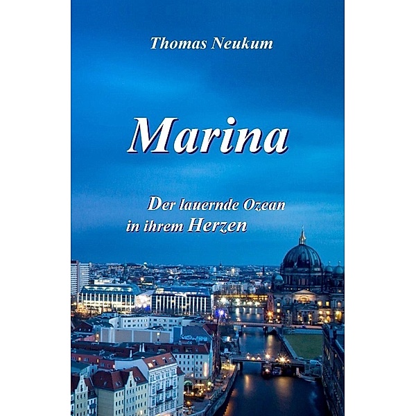 Marina, Thomas Neukum