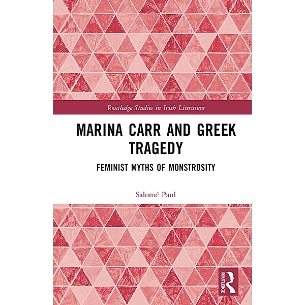Marina Carr and Greek Tragedy, Salomé Paul