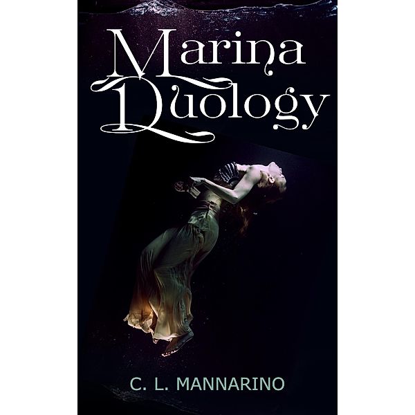 Marina Duology / C.L. Mannarino, C. L. Mannarino