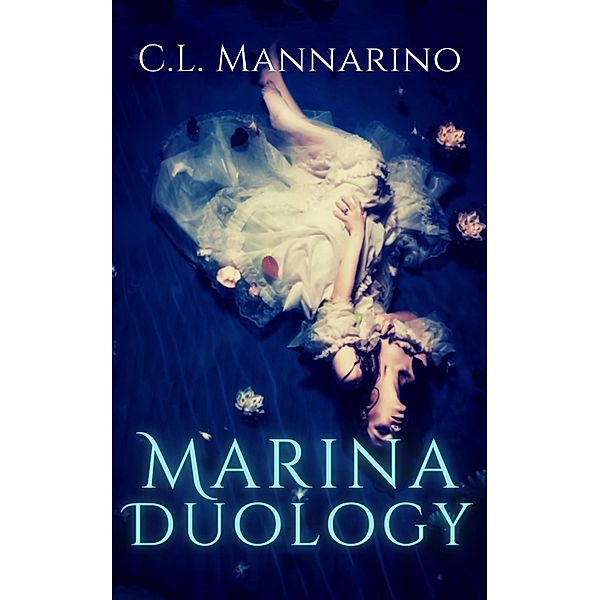 Marina Duology / Marina Duology, C. L. Mannarino