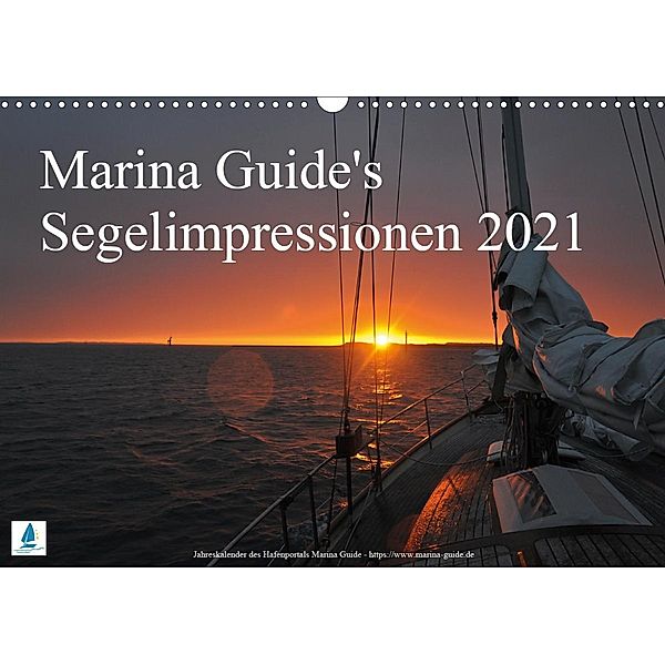 Marina Guide's Segelimpressionen 2021 (Wandkalender 2021 DIN A3 quer), Marina Guide, Thomas Stasch