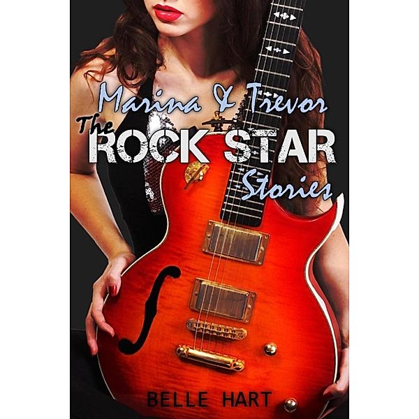 Marina & Trevor, The Rock Star Stories, Belle Hart