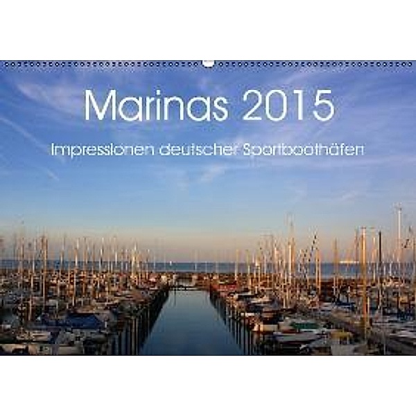Marinas 2015 - Impressionen deutscher Yachthäfen (Wandkalender 2015 DIN A2 quer), Steffani Lehmann