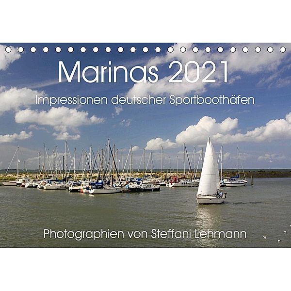 Marinas 2021. Impressionen deutscher Sportboothäfen (Tischkalender 2021 DIN A5 quer), Steffani Lehmann