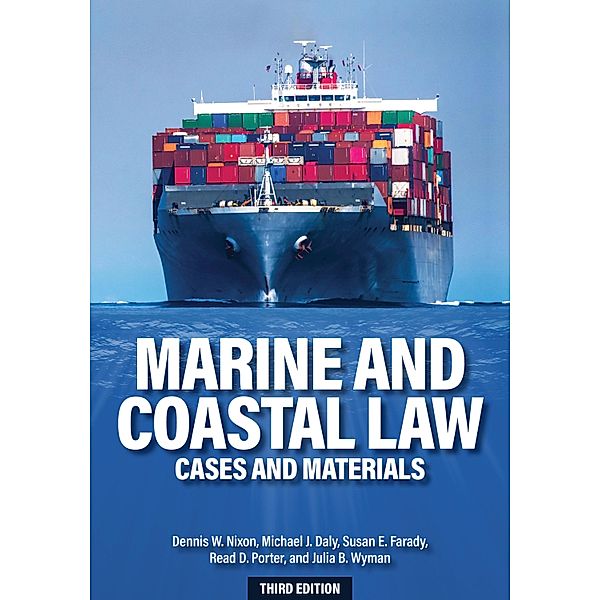 Marine and Coastal Law, Dennis W. Nixon, Michael J. Daly, Susan E. Farady, Read D. Porter, Julia B. Wyman
