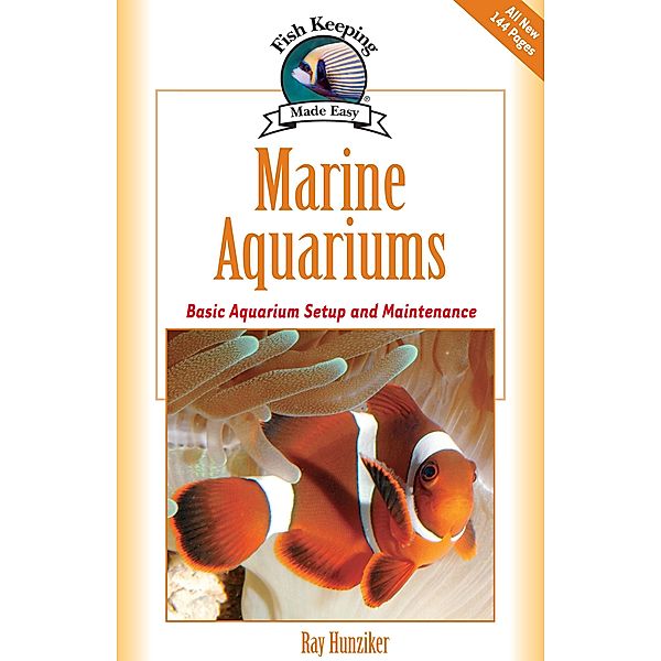 Marine Aquariums / Fish Keeping Made Easy, Ray Hunziker