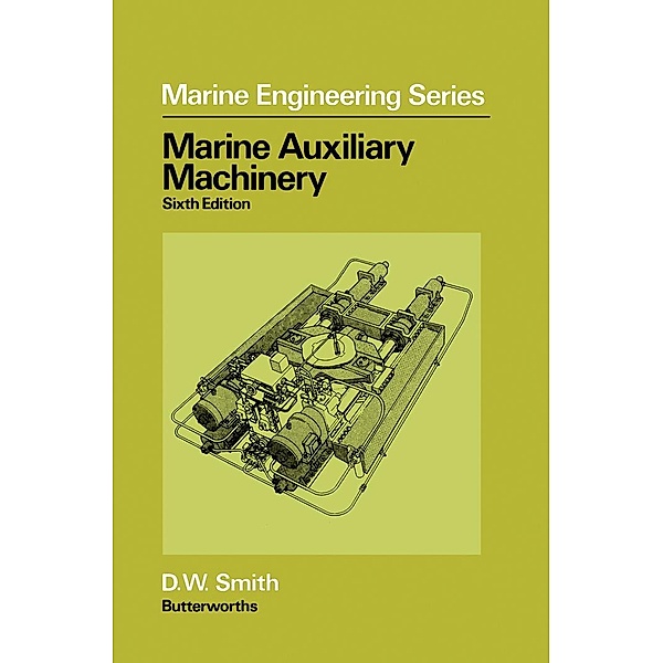 Marine Auxiliary Machinery, David W. Smith, J. Crawford, P. S. Moore