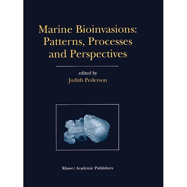 Marine Bioinvasions: Patterns, Processes and Perspectives