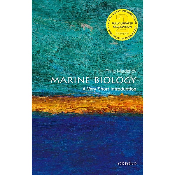 Marine Biology: A Very Short Introduction / Very Short Introductions, Philip V. Mladenov