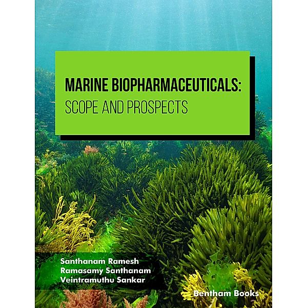 Marine Biopharmaceuticals: Scope and Prospects, Santhanam Ramesh, Ramasamy Santhanam, Veintramuthu Sankar