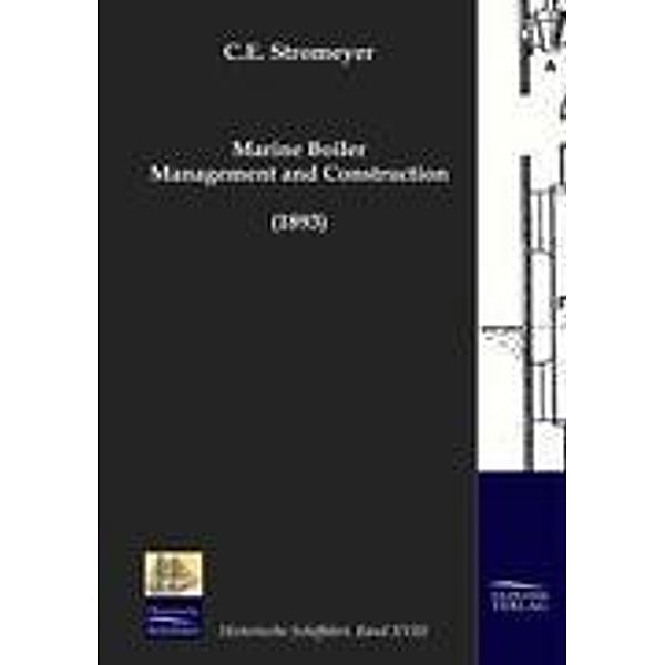 Marine Boiler Management and Construction, C. E. Stromeyer