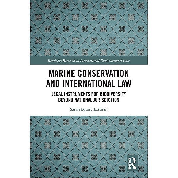Marine Conservation and International Law, Sarah Louise Lothian