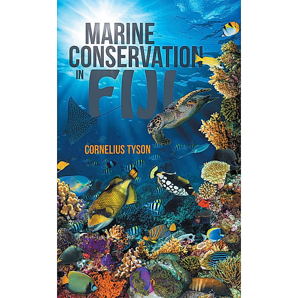 Marine Conservation in Fiji, Cornelius Tyson