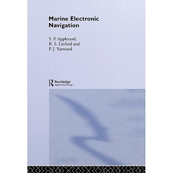 Marine Electronic Navigation, Stephen F. Appleyard