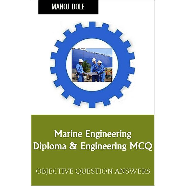 Marine Engineering Diploma Engineering MCQ, Manoj Dole