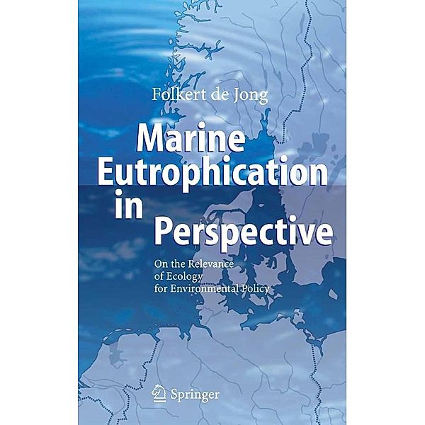 Marine Eutrophication in Perspective, Folkert de Jong