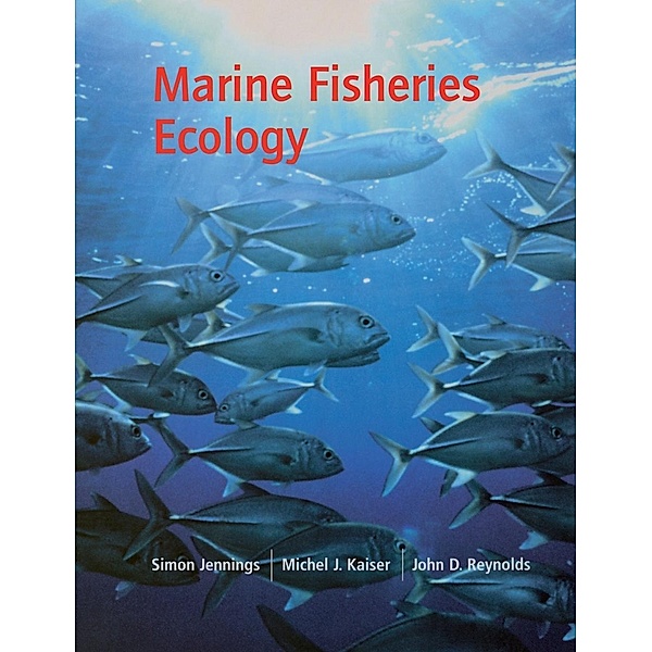 Marine Fisheries Ecology, Simon Jennings, Michel J. Kaiser, John D. Reynolds