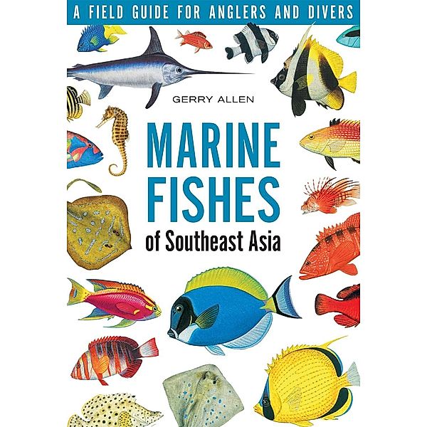 Marine Fishes of South-East Asia, Gerry Allen