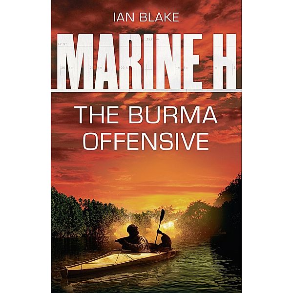 Marine H SBS: The Burma Offensive, Ian Blake