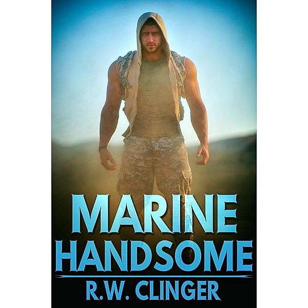 Marine Handsome / JMS Books LLC, R. W. Clinger