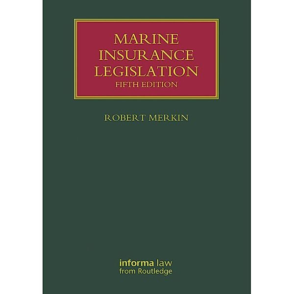 Marine Insurance Legislation, Robert Merkin, Johanna Hjalmarsson, Aysegul Bugra, Jennifer Lavelle
