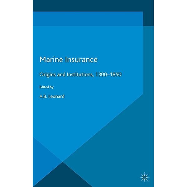 Marine Insurance / Palgrave Studies in the History of Finance