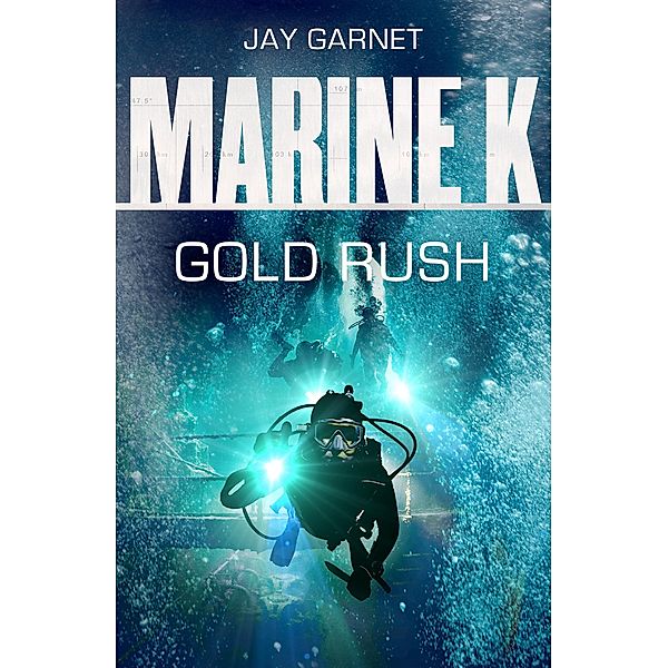 Marine K SBS: Gold Rush, Jay Garnet