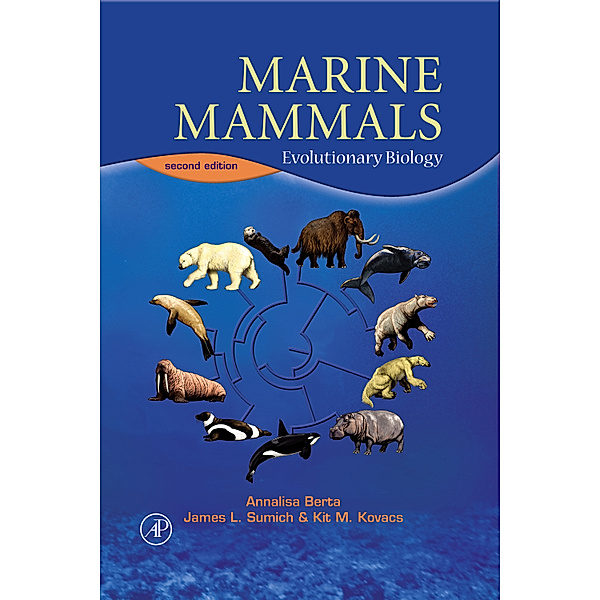 Marine Mammals, Kit M. Kovacs, Annalisa Berta, James L. Sumich